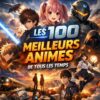 Les 100 meilleurs animes de tous les temps